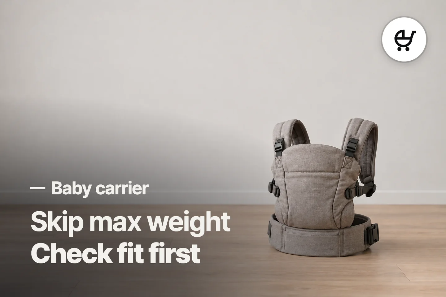 Skip max weight Check fit first — Baby carrier (photo is an AI-generated illustration)