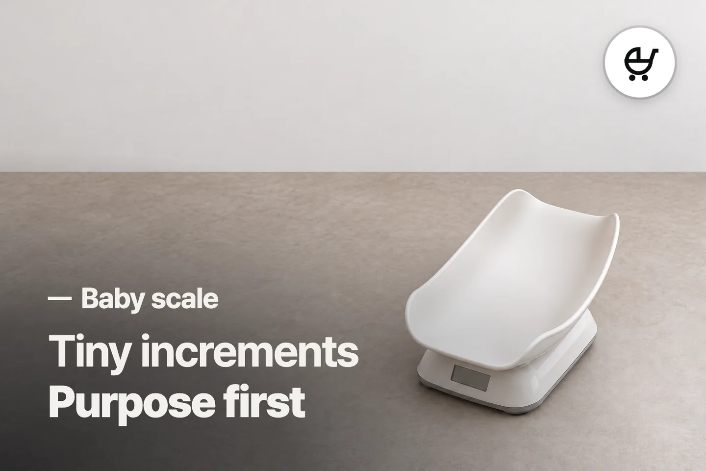 Tiny increments Purpose first — Baby scale (photo is an AI-generated illustration)