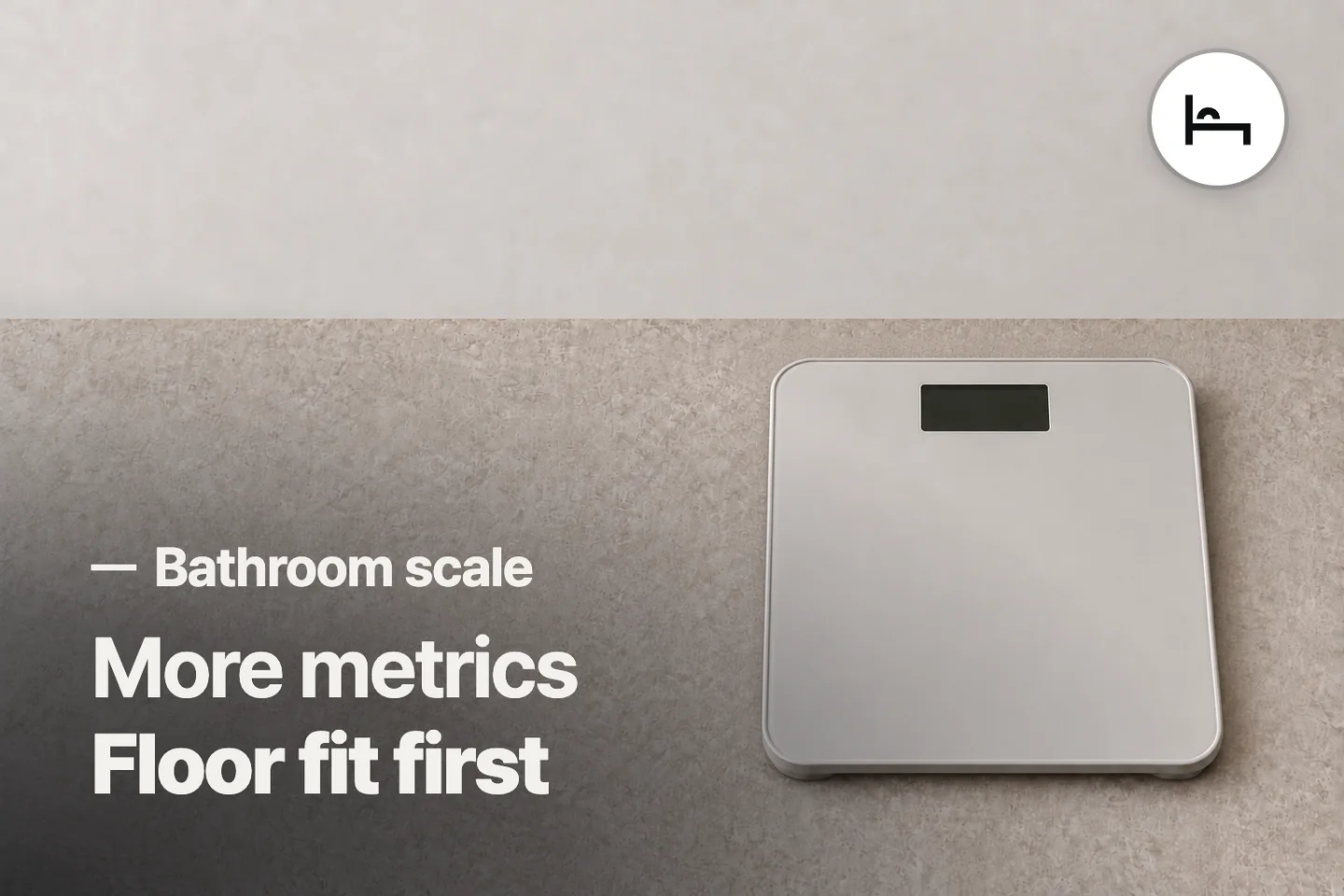 More metrics Floor fit first — Bathroom scale (photo is an AI-generated illustration)