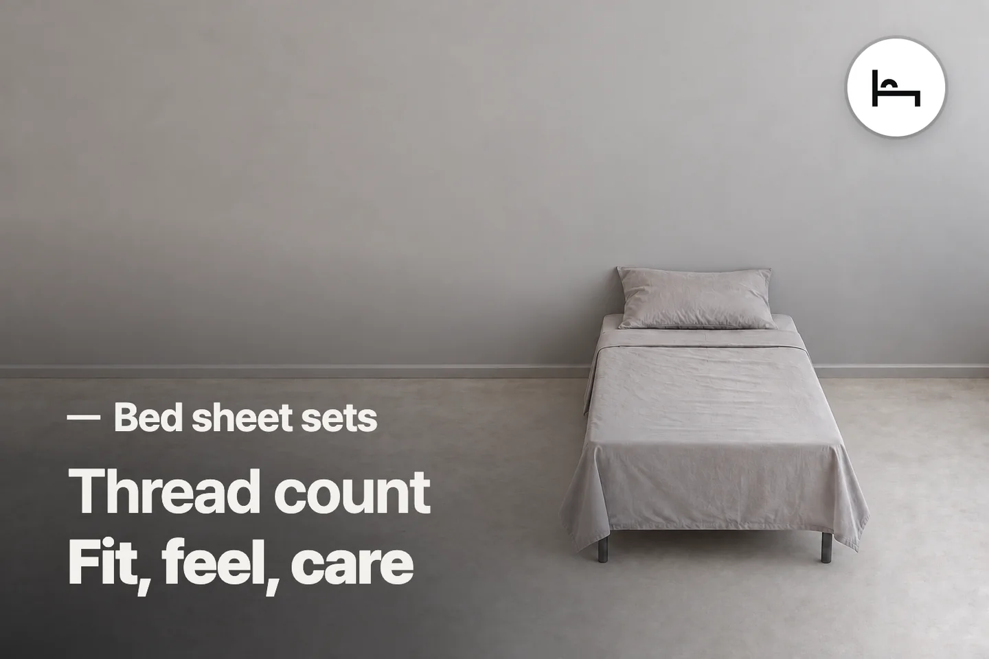 Thread count Fit, feel, care — Bed sheet sets (photo is an AI-generated illustration)