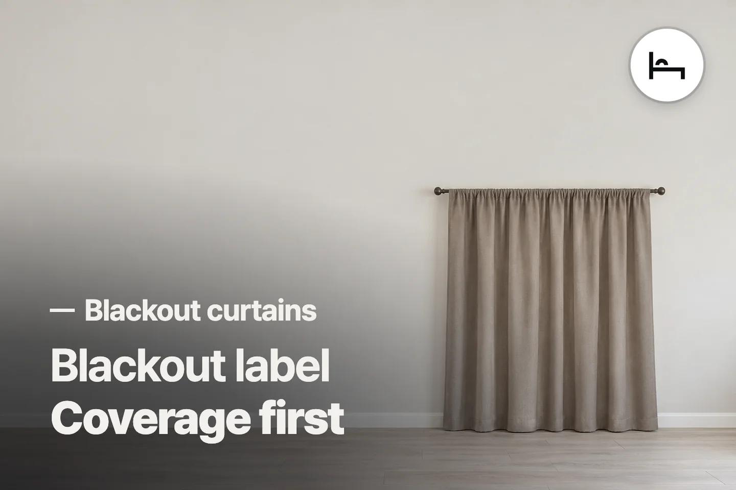 Blackout label Coverage first — Blackout curtains (photo is an AI-generated illustration)