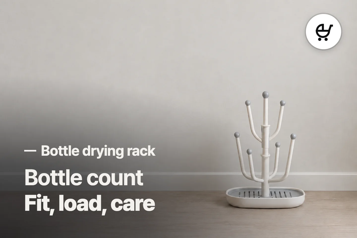 Bottle count Fit, load, care — Bottle drying rack (photo is an AI-generated illustration)