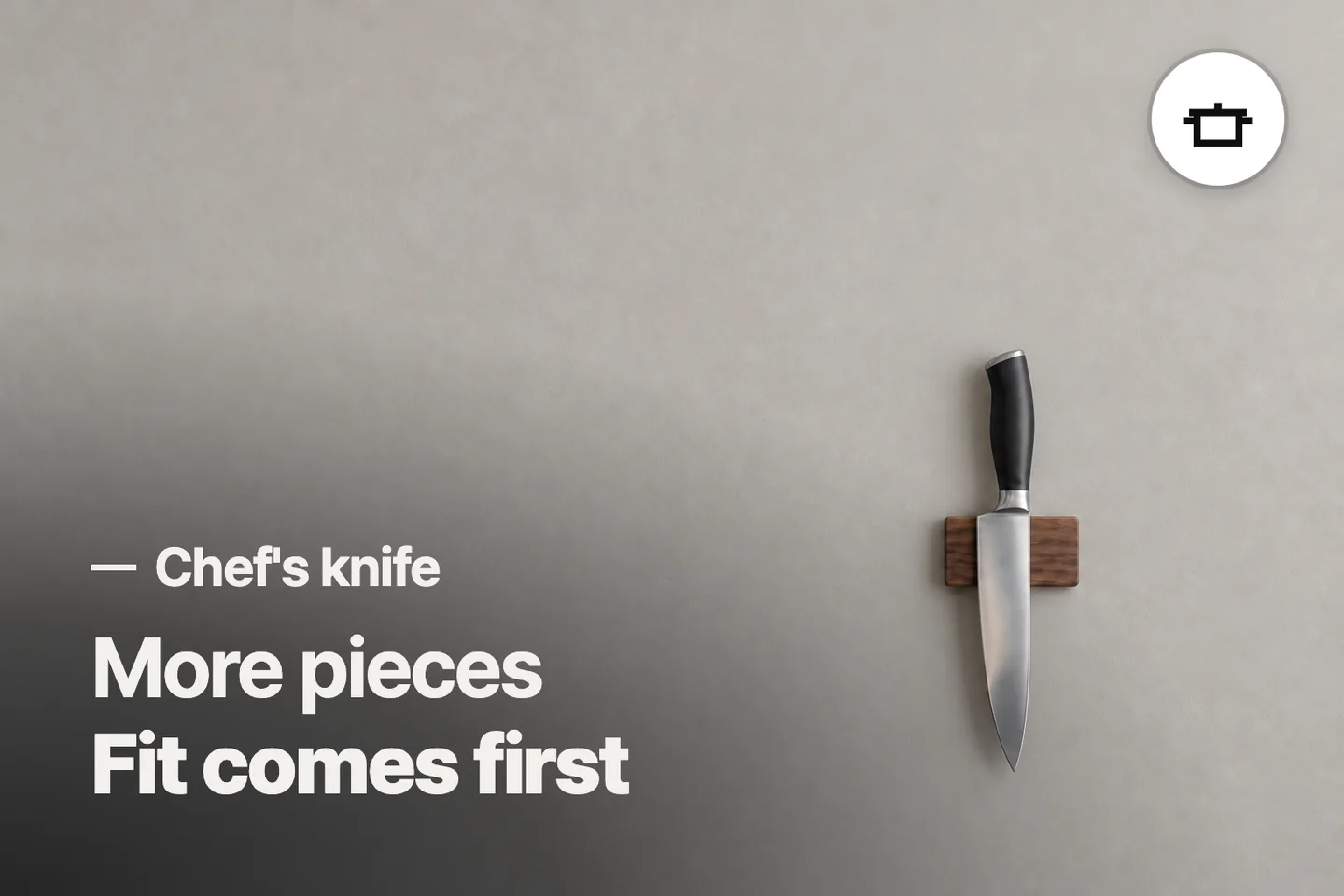 More pieces Fit comes first — Chef's knife (photo is an AI-generated illustration)