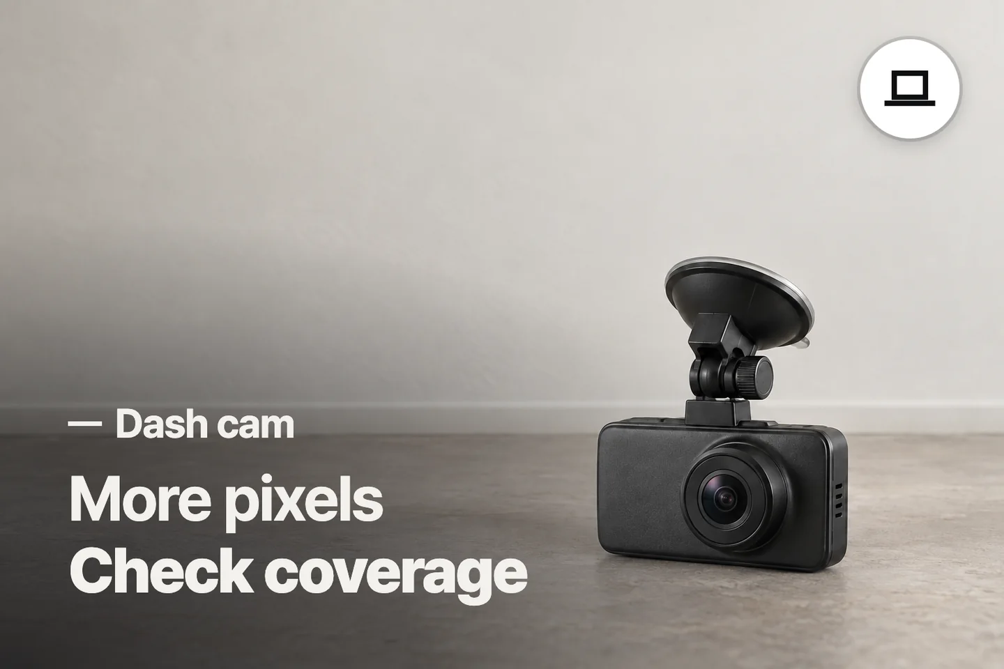 More pixels Check coverage — Dash cam (photo is an AI-generated illustration)