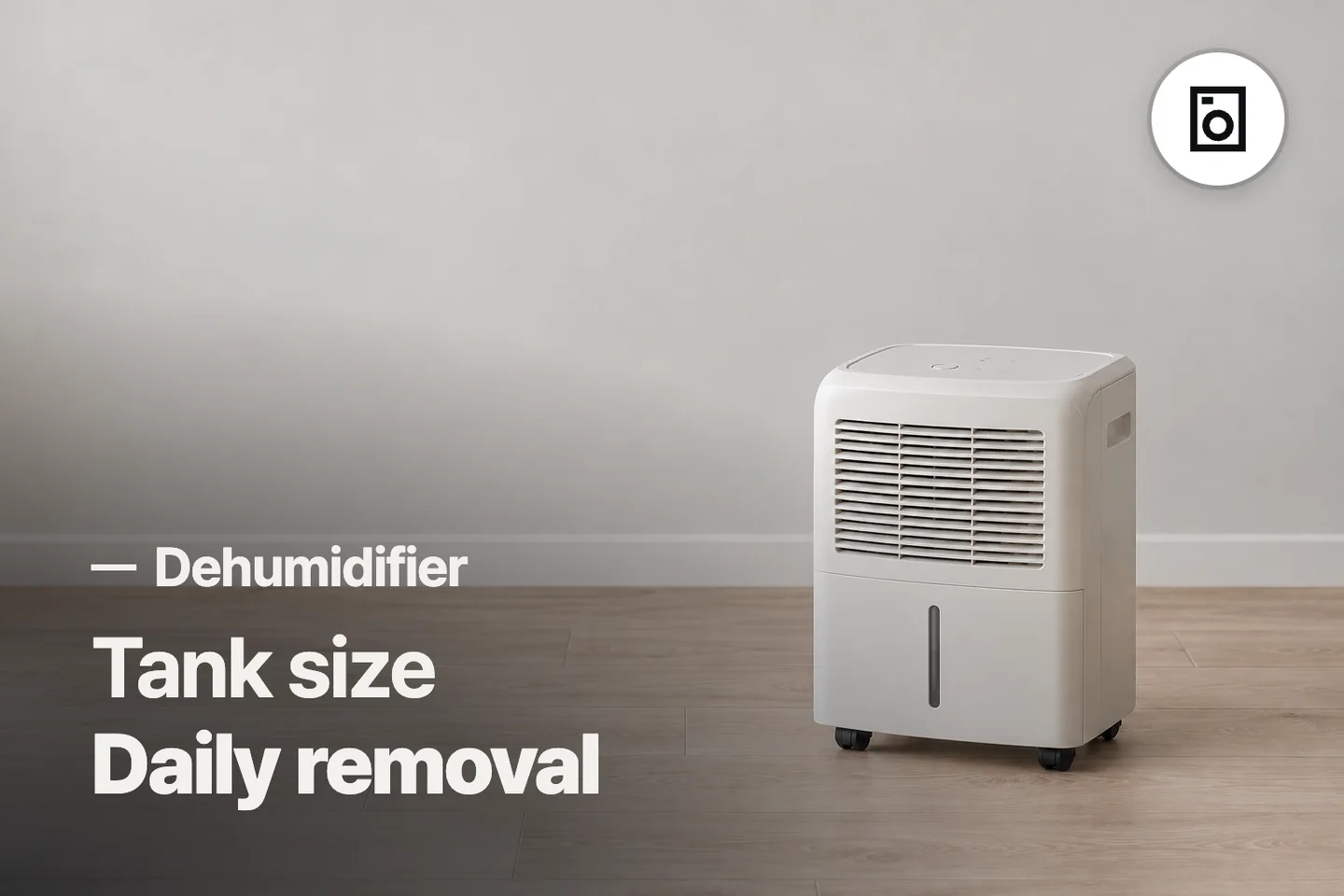 Tank size Daily removal — Dehumidifier (photo is an AI-generated illustration)