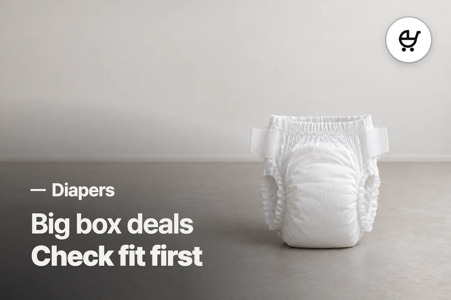 Big box deals Check fit first — Diapers (photo is an AI-generated illustration)