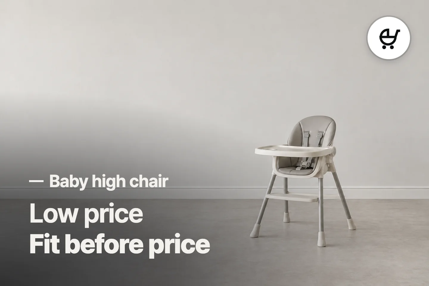 Low price Fit before price — Baby high chair (photo is an AI-generated illustration)