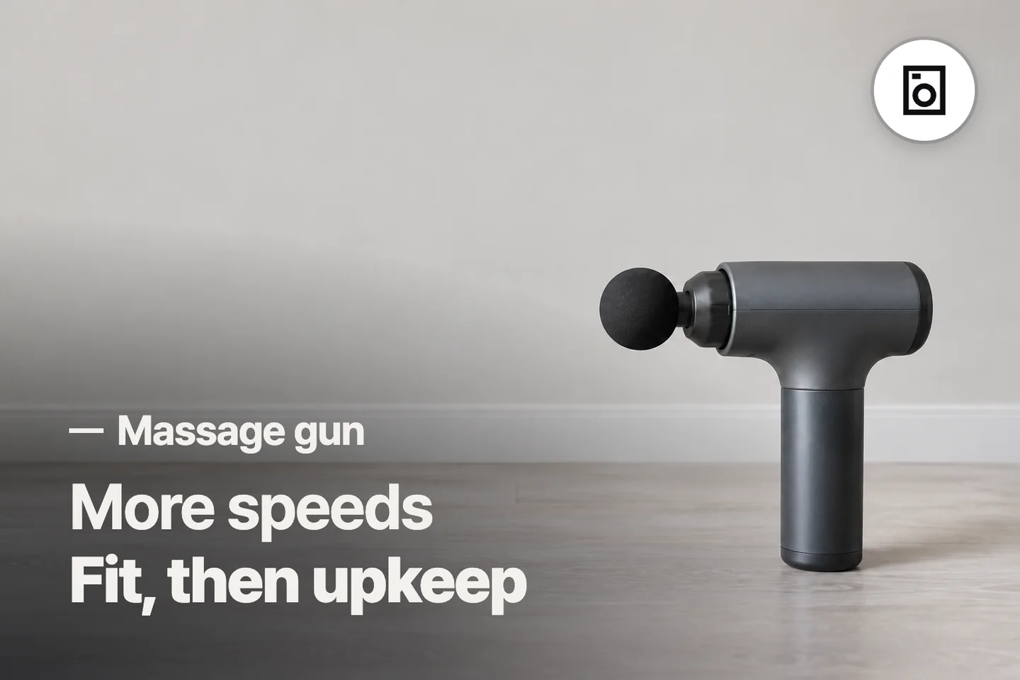 More speeds Fit, then upkeep — Massage gun (photo is an AI-generated illustration)