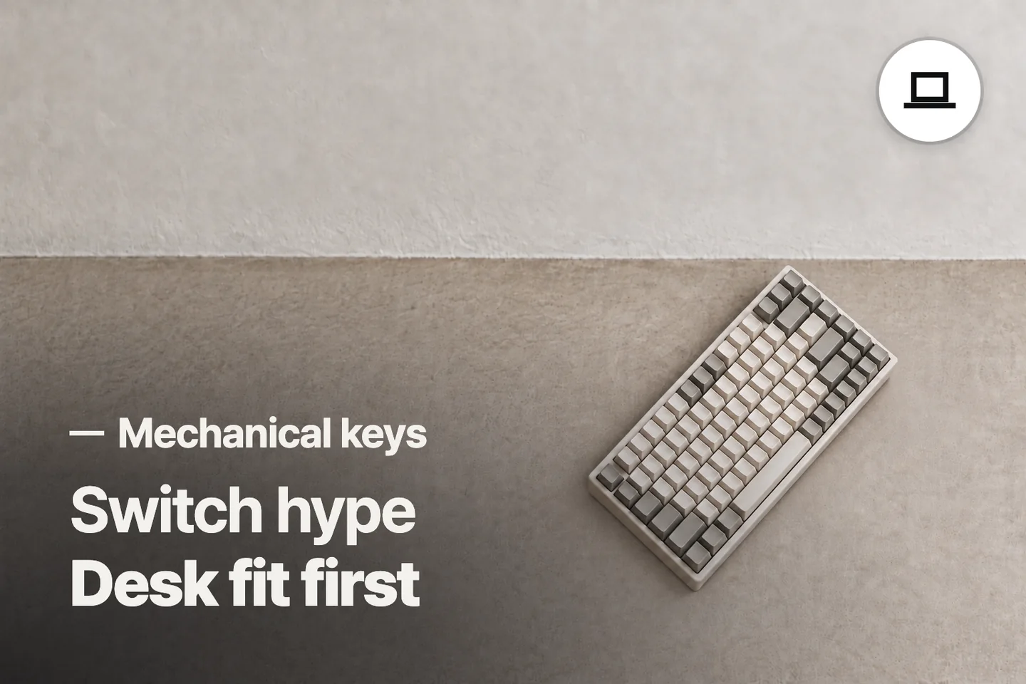 Switch hype Desk fit first — Mechanical keys (photo is an AI-generated illustration)