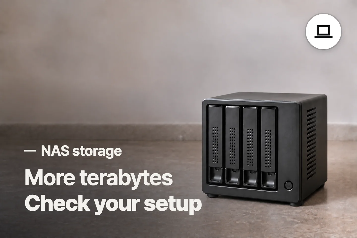 More terabytes Check your setup — NAS storage (photo is an AI-generated illustration)