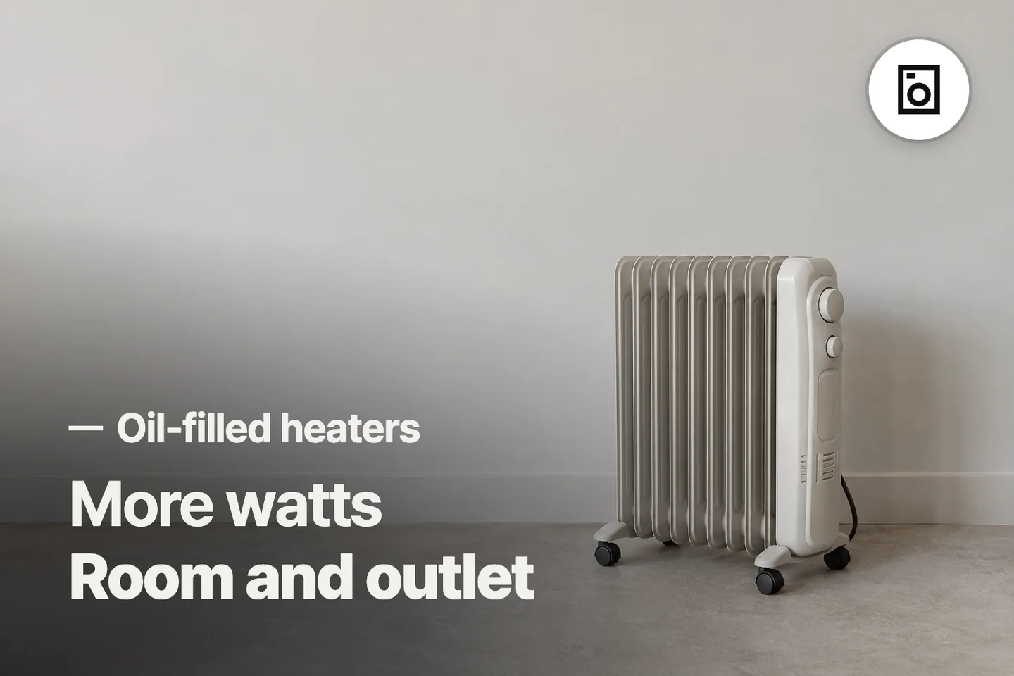 More watts Room and outlet — Oil-filled heaters (photo is an AI-generated illustration)