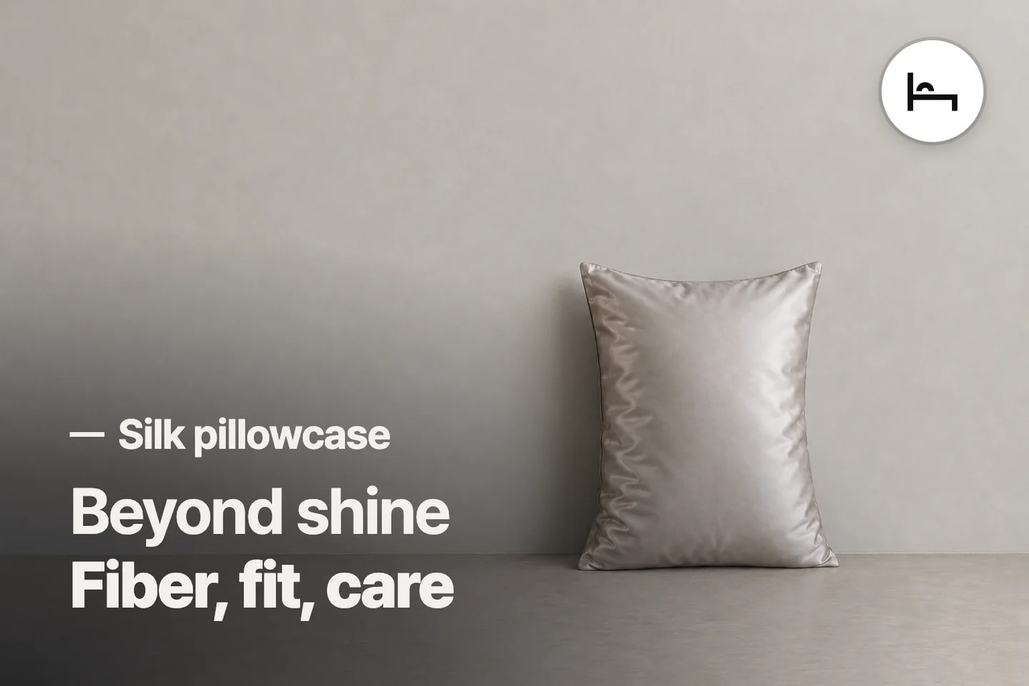 Beyond shine Fiber, fit, care — Silk pillowcase (photo is an AI-generated illustration)