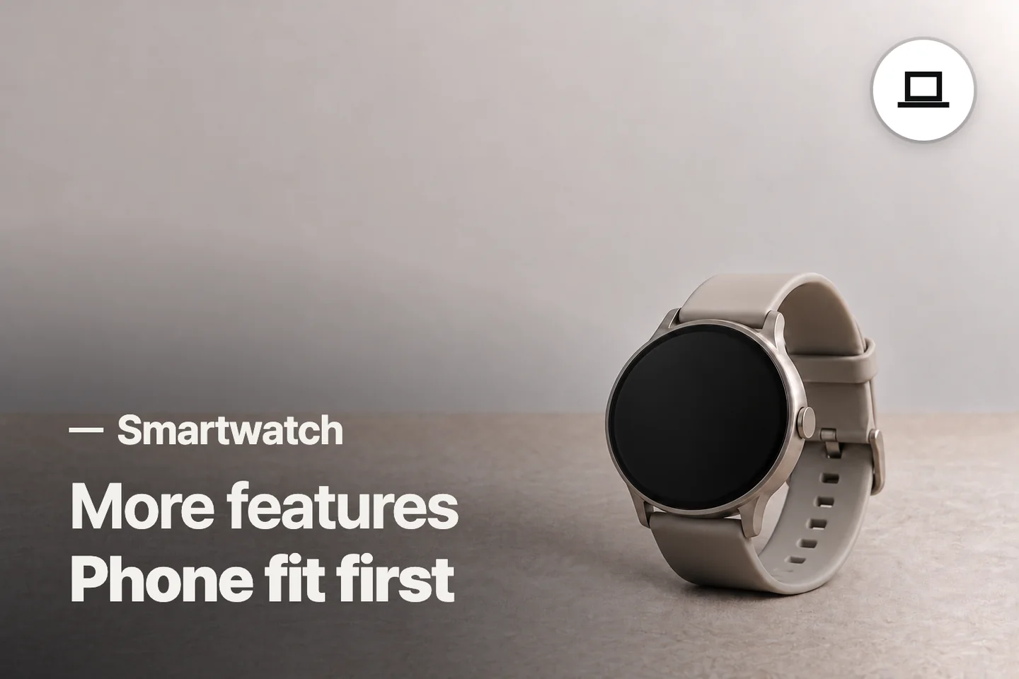 More features Phone fit first — Smartwatch (photo is an AI-generated illustration)
