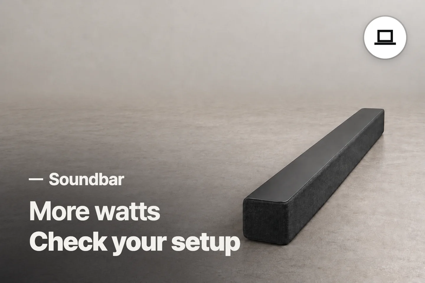 More watts Check your setup — Soundbar (photo is an AI-generated illustration)