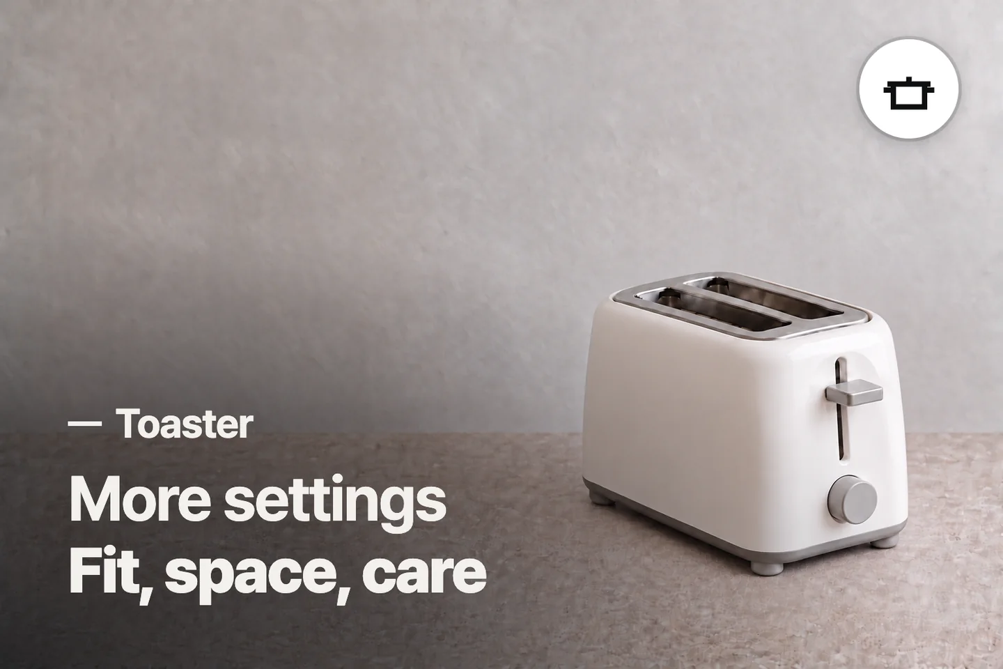 More settings Fit, space, care — Toaster (photo is an AI-generated illustration)