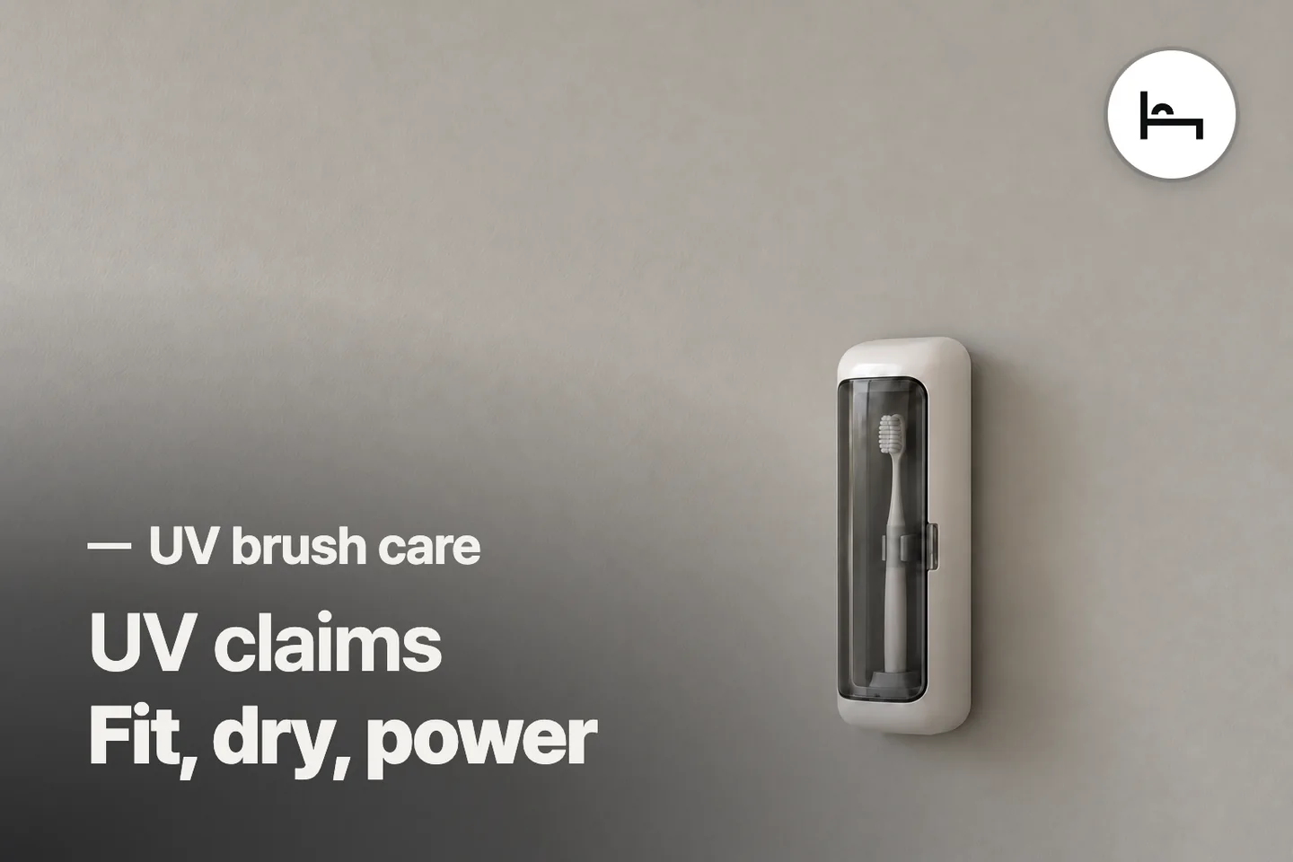 UV claims Fit, dry, power — UV brush care (photo is an AI-generated illustration)
