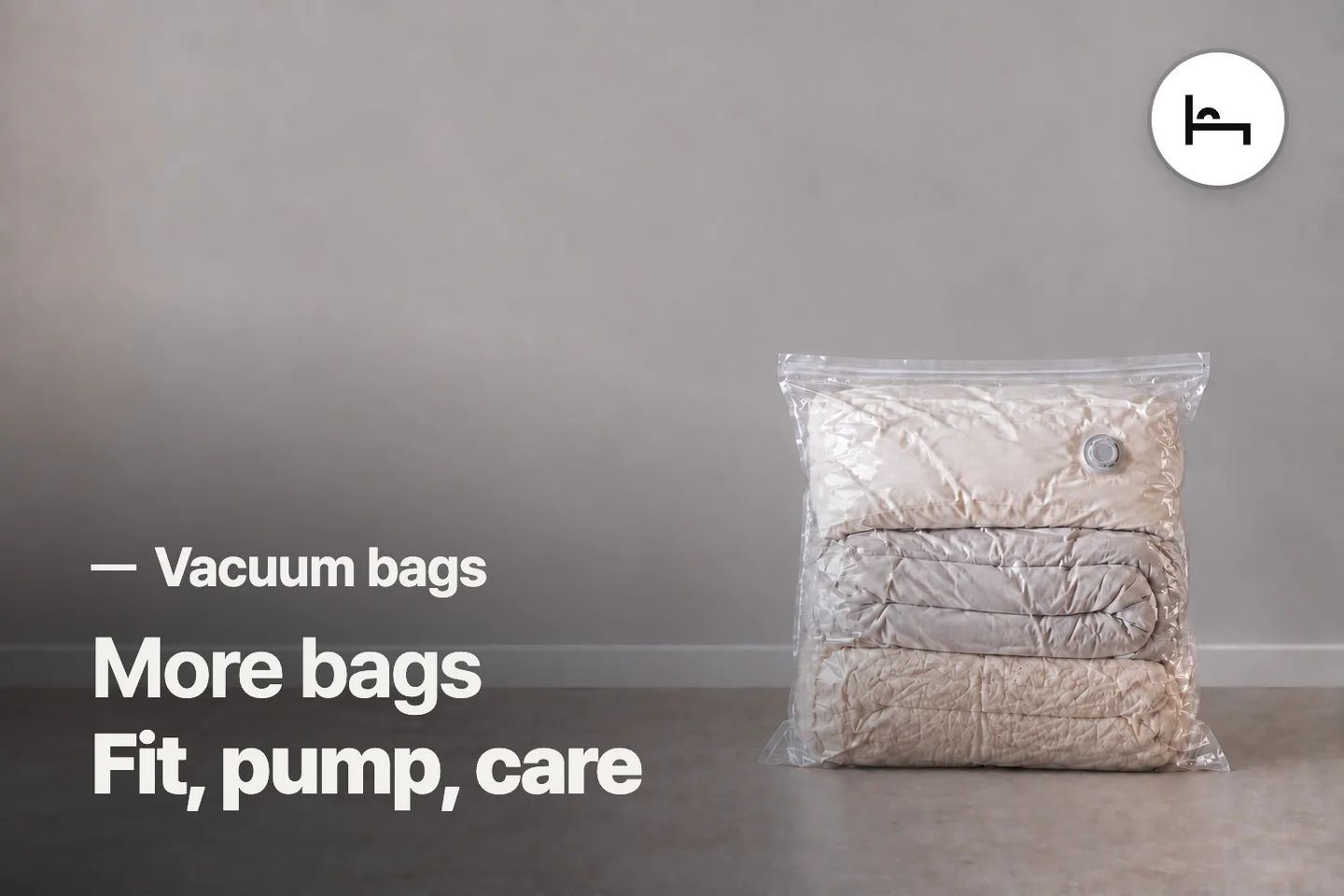 More bags Fit, pump, care — Vacuum bags (photo is an AI-generated illustration)