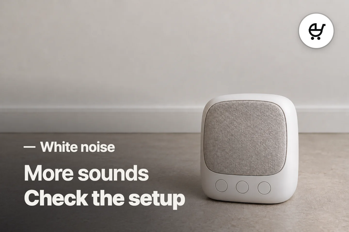 More sounds Check the setup — White noise